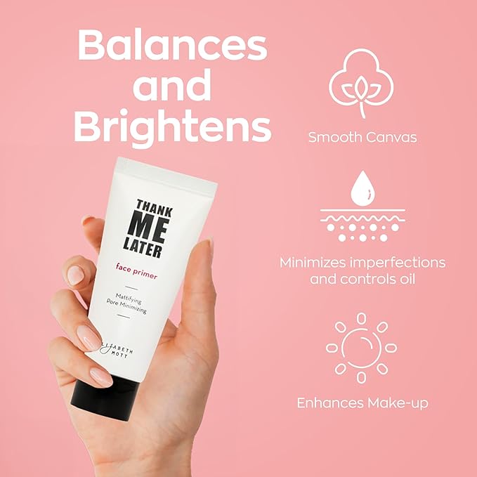 Elizabeth Mott Thank Me Later Face Primer - Mattifying Makeup Base Primer for Shine and Oil Control - Pore Minimizer, Smooths Wrinkles and Fine Lines – Long-Lasting Makeup Gripping Formula, 30g-BrightBean Baby