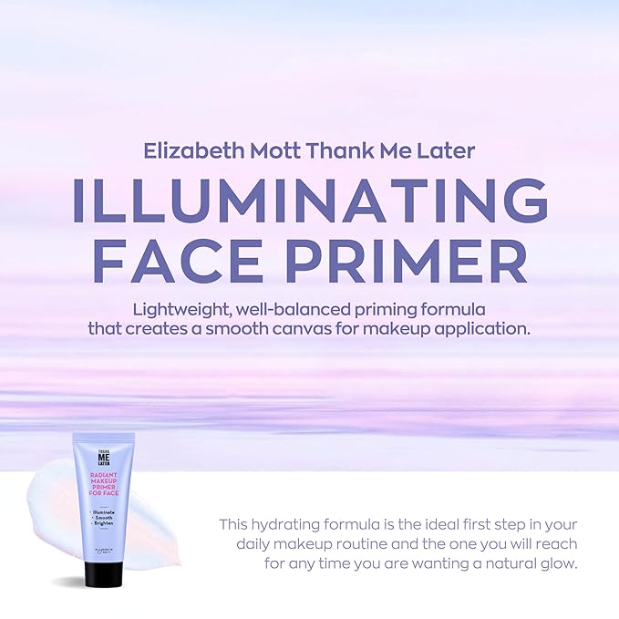 Elizabeth Mott Thank Me Later Radiant Face Primer - Illuminating & Hydrating Makeup Base with Niacinamide for Dewy Skin - Long-Lasting, Oil-Free Formula, Lightweight & Cruelty-Free, 30g-BrightBean Baby